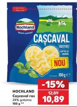 Kaufland HOCHLAND Cașcaval ras Ofertă