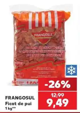 Kaufland FRANGOSUL Ficat de pui Ofertă