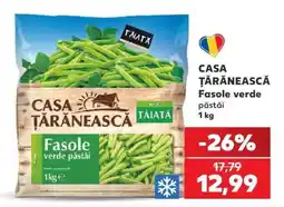 Kaufland CASA ŢĂRĂNEASCĂ Fasole verde păstăi Ofertă