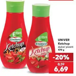 Kaufland UNIVER Ketchup dulce/picant 470 g Ofertă