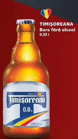 Kaufland Timișoreana bere fără alcool Ofertă