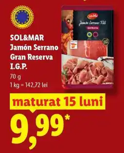 Lidl SOL&MAR Jamón Serrano Gran Reserva I.G.P Ofertă