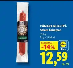 Lidl CĂMARA NOASTRĂ Salam bănățean Ofertă