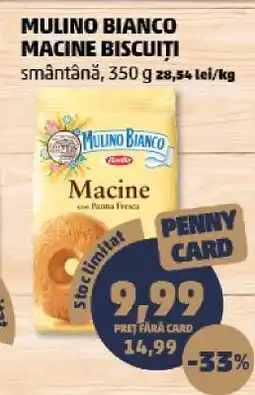 Penny MULINO BIANCO MACINE BISCUITI Ofertă