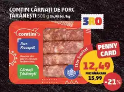 Penny COMTIM CÂRNAȚI DE PORC TĂRĂNEȘTI Ofertă