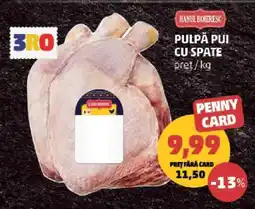 Penny Pulpă Pui cu Spate Ofertă