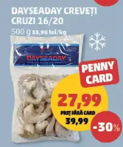 Penny DAYSEADAY CREVEȚI CRUZI 16/20 Ofertă