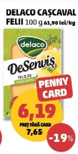 Penny DELACO CAȘCAVAL FELII Ofertă
