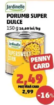 Penny PORUMB SUPER DULCE Ofertă