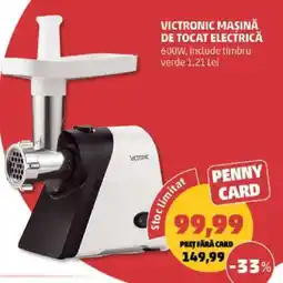 Penny VICTRONIC MASINĂ DE TOCAT ELECTRICĂ Ofertă