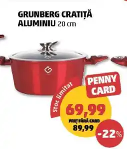 Penny GRUNBERG CRATIȚĂ ALUMINIU 20 cm Ofertă