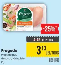 Mega Image Fragedo piept de pui, dezosat, fără piele Ofertă