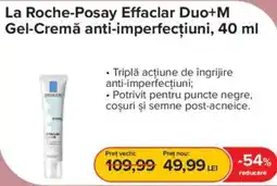 Dr.Max La Roche-Posay Efficlar Duo+M Gel-Cremă anti-imperfecțiuni Ofertă