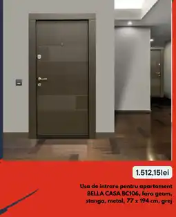 Brico Depôt Bella Casa usa de intrare Ofertă