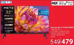 Selgros Metz televizor 80 cm 32mth2000z Ofertă