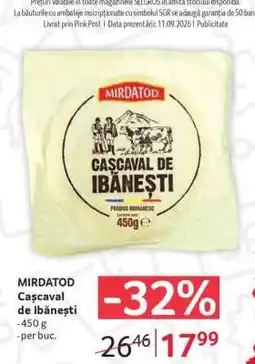 Selgros MIRDATOD Cașcaval de Ibănești Ofertă