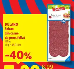 Lidl Dulano salam din carne de porc, feliat Ofertă