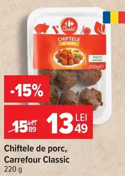 Carrefour Market Carrefour Classic Chiftele de porc Ofertă