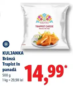 Lidl Kuljanka brânză trapist în panadă Ofertă