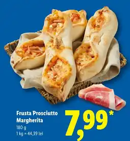 Lidl Frusta Prosciutto Margherita Ofertă