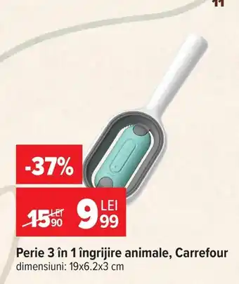 Carrefour perie 3 în 1 îngrijire animale