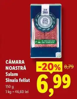 Lidl CÂMARA NOASTRĂ Salam Sinaia feliat Ofertă