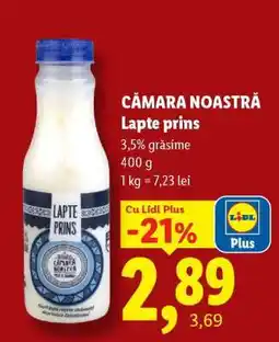 Lidl CĂMARA NOASTRĂ Lapte prins Ofertă