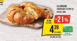 Mega Image La Lorraine croissant cu unt și fistic Ofertă