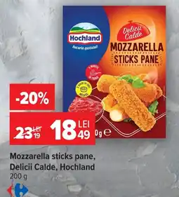 Carrefour Hochland mozzarella sticks pane Ofertă
