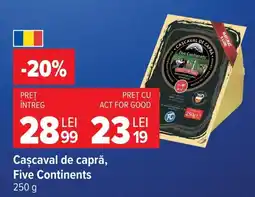 Carrefour Five Continents cașcaval de capră Ofertă