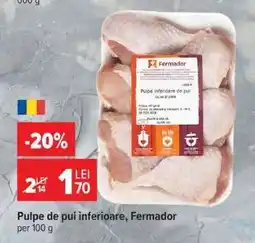 Carrefour Pulpe de pui, inferioare, Fermador Ofertă