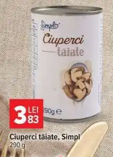 Carrefour Ciuperci tăiate Simpl Ofertă