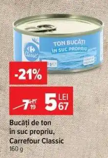 Carrefour Bucăți de ton în suc propriu, Carrefour Classic Ofertă
