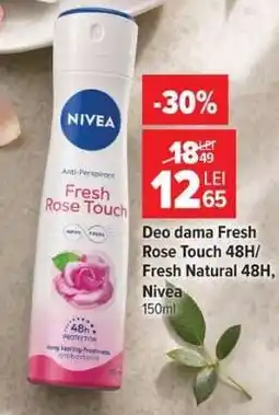 Carrefour Deo dama Fresh Rose Touch 48H/Fresh Natural 48H, Nivea Ofertă