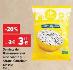 Carrefour Semințe de floarea-soarelui albe coapte și sărate, Carrefour Classic Ofertă