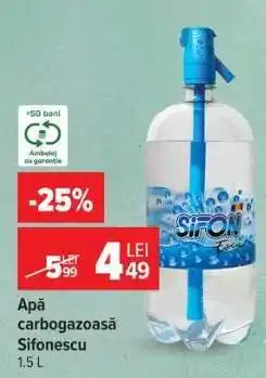 Carrefour Apă carbogazoasă Sifonescu Ofertă