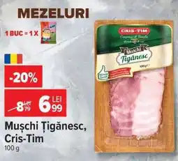 Carrefour Mușchi țigănesc Cris-Tim Ofertă