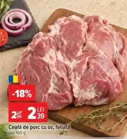 Carrefour Ceafă de porc, cu os, feliată Ofertă