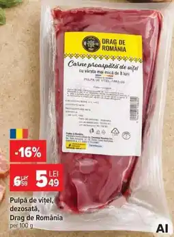 Carrefour Pulpă de vițel, dezosată, Drag de România Ofertă