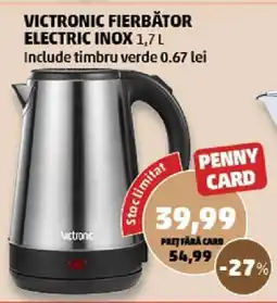 Penny VICTRONIC FIERBĂTOR ELECTRIC INOX 1,7 L Ofertă
