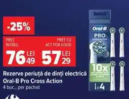 Carrefour Rezerve periuță de dinți electrică Oral-B Pro Cross Action Ofertă
