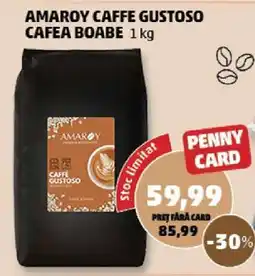 Penny AMAROY CAFFE GUSTOSO CAFEA BOABE 1 kg Ofertă