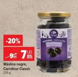 Carrefour Măsline negre, Carrefour Classic Ofertă