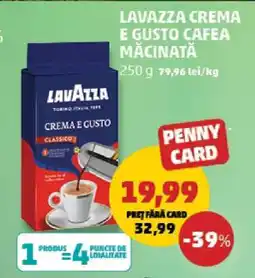 Penny LAVAZZA CREMA E GUSTO CAFEA MĂCINATĂ Ofertă