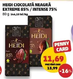 Penny HEIDI CIOCOLATĂ NEAGRĂ EXTREME 85%/INTENSE 75% Ofertă