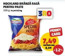 Penny HOCHLAND BRÂNZĂ RASĂ PENTRU PASTE Ofertă