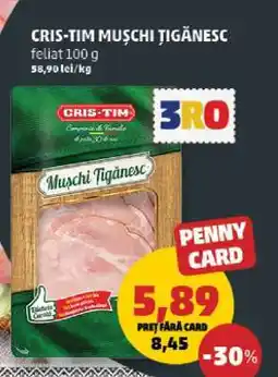 Penny CRIS-TIM MUSCHI TIGĂNESC Ofertă