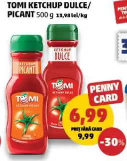 Penny TOMI Ketchup dulce / picant Ofertă