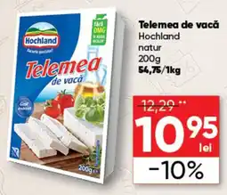PROFI Hochland Telemea de vacă Ofertă