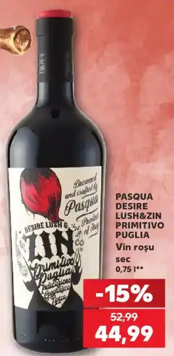 Kaufland Pasqua desire lush&zin primitivo puglia Ofertă